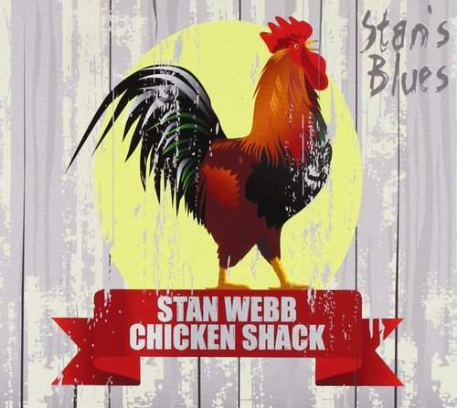 STAN WEBB'S CHICKEN SHACK - Stan’s Blues