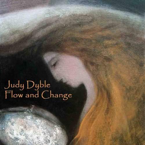 JUDY DYBLE - Flow And Change