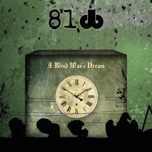 81dB - A Blind Man's Dream