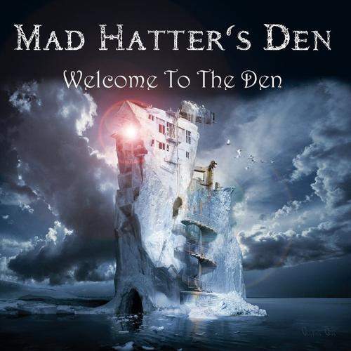 MAD HATTER'S DEN - Welcome To The Den