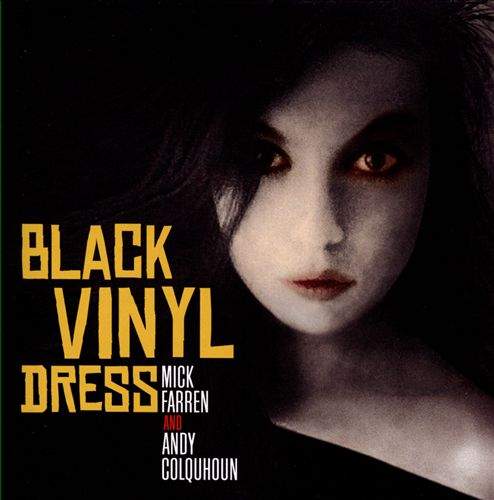 MICK FARREN and ANDY COLQUHOUN - The Woman In The Black Vinyl Dress