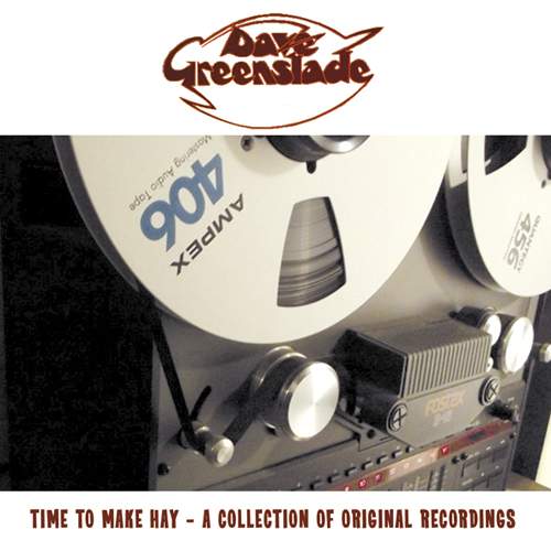 DAVE GREENSLADE - Time To Make Hay 