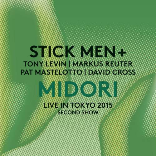 STICK MEN+ - Midori - Live In Tokyo 2015 - Second Show