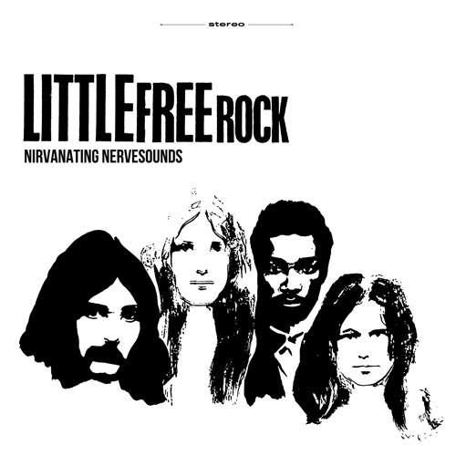 LITTLE FREE ROCK - Nirvanating Nervesounds