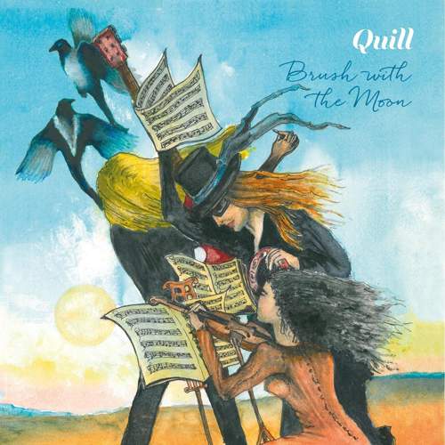 QUILL - Brush With The Moon