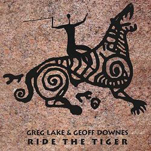 GREG LAKE & GEOFF DOWNES - Ride The Tiger