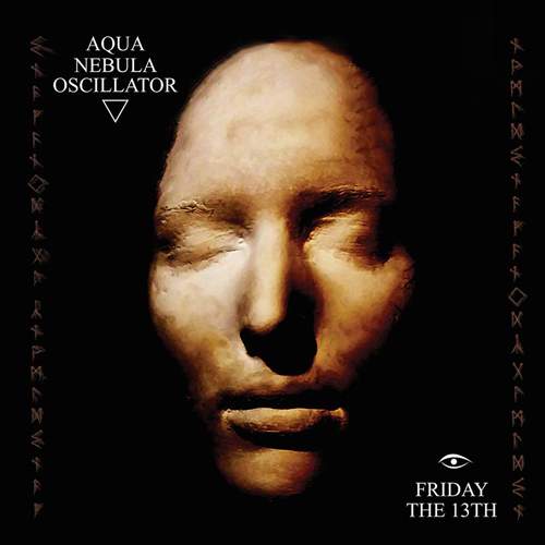 AQUA NEBULA OSCILLATOR ‎– Friday The 13th
