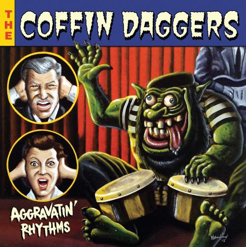 THE COFFIN DAGGERS - Aggravatin’ Rhythms