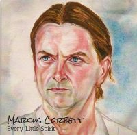 MARCUS CORBETT – Every Little Spirit