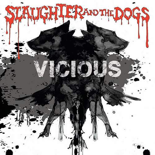 SLAUGHTER AND THE DOGS - Vicious