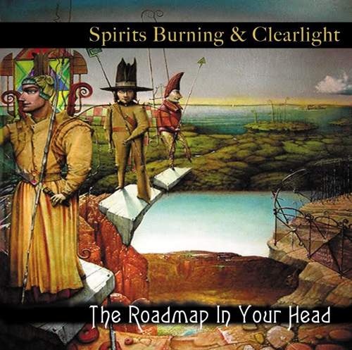SPIRITS BURNING & CLEARLIGHT - The Roadmap In Your Head