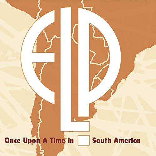 EMERSON, LAKE & PALMER - Once Upon A Time In South America