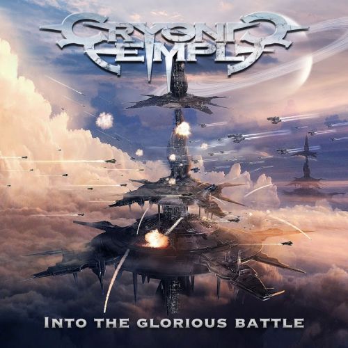 CRYONIC TEMPLE - Into The Glorious Battle