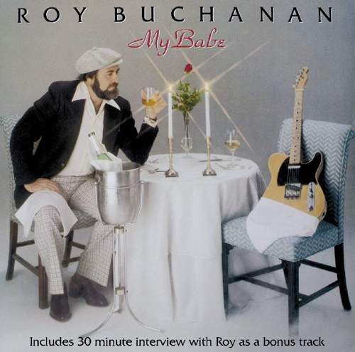 ROY BUCHANAN - My Babe