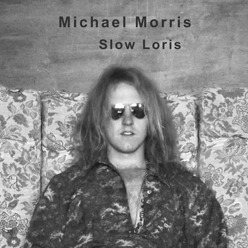 MICHAEL MORRIS - Slow Loris