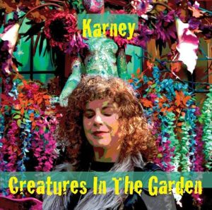 KARNEY – Creatures In The Garden