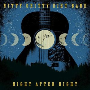 NITTY GRITTY DIRT BAND Turn Nocturnal For A While