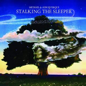 MICHAEL DE ALBUQUERQUE – Stalking The Sleeper