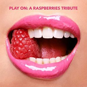 VARIOUS ARTISTS – Play On: A Raspberries Tribute