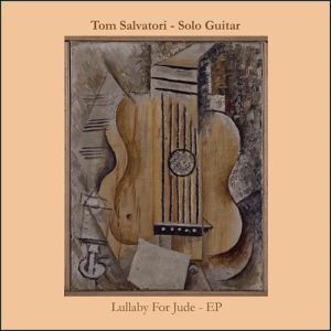 TOM SALVATORI – Lullaby For Jude