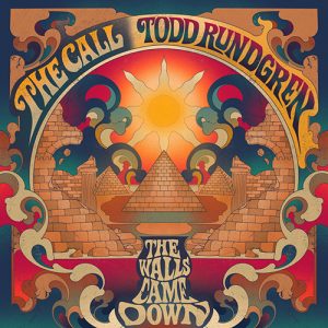 THE CALL & TODD RUNDGREN – The Walls Came Down