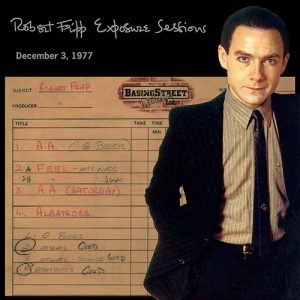 Out Now: Robert Fripp’s “Exposure” Sessions With John Wetton And Phil Collins