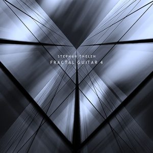 STEPHAN THELEN – Fractal Guitar 4
