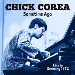 Early Chick Corea Concert Prepared For Release