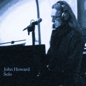 JOHN HOWARD – Solo