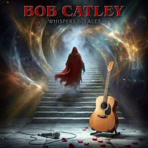 Bob Catley Turns Acoustic On “Tales & Whispers”