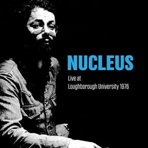 Concert Album By NUCLEUS Sees A Remastered Reissue