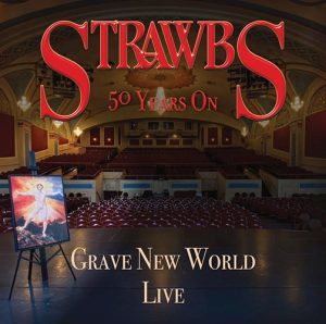 STRAWBS Revisit “Grave New World” On New Concert Release