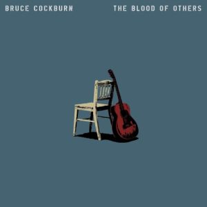 Bruce Cockburn Covers Songs That Defined His Vision