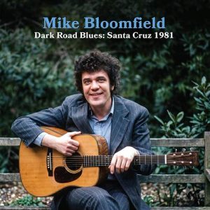 mbloomfielddrb Mike Bloomfield’s Last Live Recording To Be Out Of Obscurity