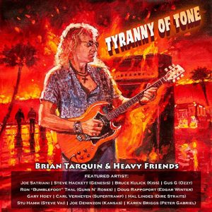 BRIAN TARQUIN & HEAVY FRIENDS – Tyranny Of Tone