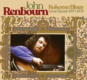 John Renbourn’s Electric Output To Be Anthologized