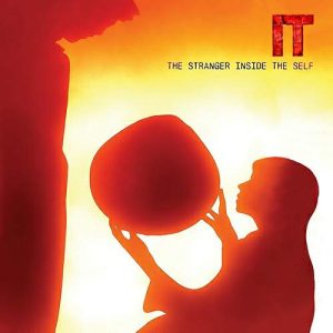 IT – The Stranger Inside The Self