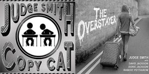 JUDGE SMITH – The Overstayer / Copy Cat